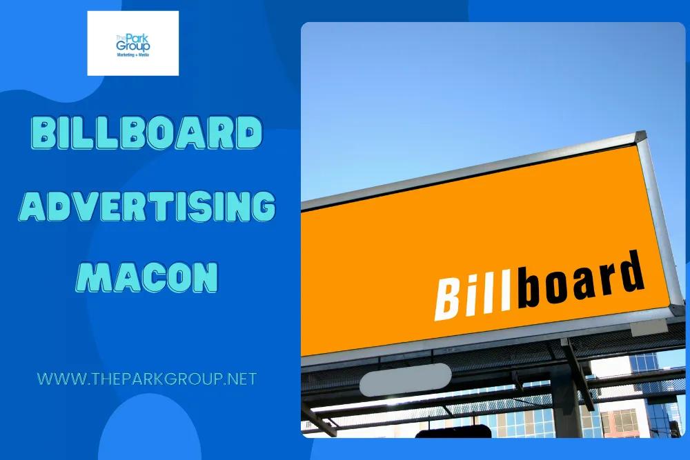 Billboard Advertising in Macon: Why It Still Delivers Results in 2026?